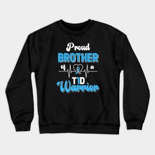 T1D Proud Brother Diabetes Awareness Type 1 Insulin Crewneck Sweatshirt